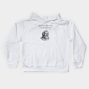 I hardly know her! Kids Hoodie